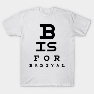 B is for Badgyal T-Shirt